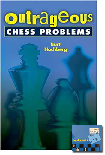 Hochberg Outrageous Chess Problems