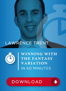 Lawrence Trent: Winning with the Fantasy Variation