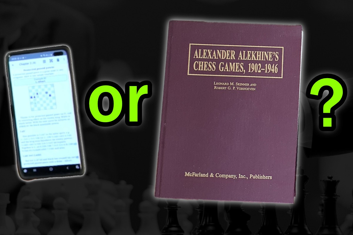Chess books or chess e-books? Which are better?