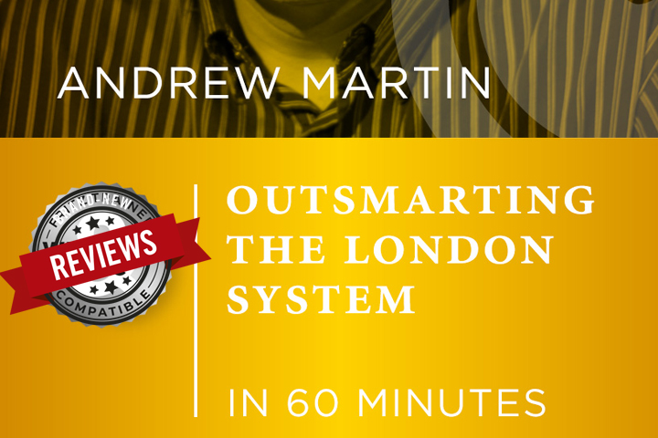 Review: "Outsmarting the London System – 60 minutes" by IM Andrew Martin