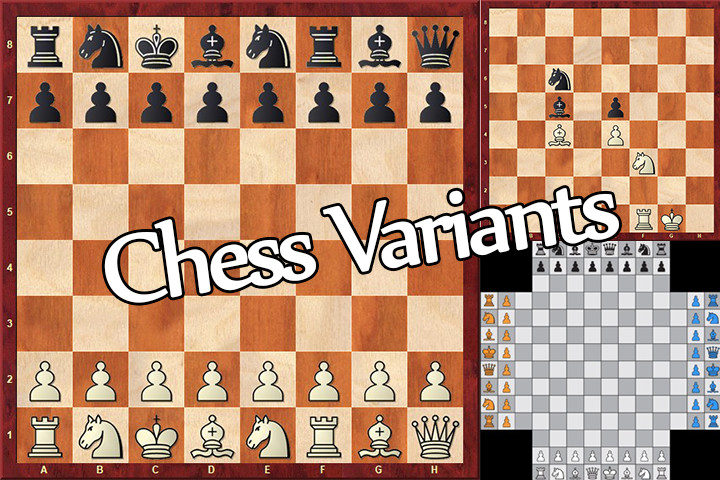 Chess Variants: Entertaining, fun, instructive